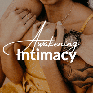 Awakening Intimacy_title